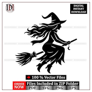 May include: Black silhouette of a witch flying on a broomstick, wearing a pointed hat and dress. The image includes the text "DIGITAL INSTANT DOWNLOAD" and "100% Vector Files". The image also includes the text "Files Included in ZIP Folder" and "ORDER NOW".