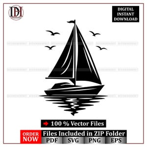 May include: A monochrome vector graphic of a sailboat with a triangular sail, reflected in the water, with birds flying above. The image includes the text "DIGITAL INSTANT DOWNLOAD" and "100% Vector Files".