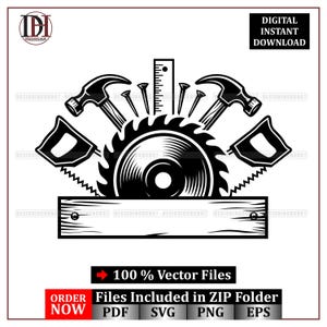 May include: Black and white vector graphic of carpentry tools, including a saw blade, hammers, saws, nails, and a ruler. The image includes the text "DIGITAL INSTANT DOWNLOAD" and "100% Vector Files".