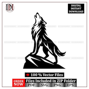 May include: A black and white vector illustration of a howling wolf standing on a rock. The image includes the text "DIGITAL INSTANT DOWNLOAD" and "100% Vector Files". The words "ORDER NOW" are also present.