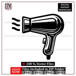 May include: Black and white vector illustration of a hairdryer. The image includes the text "DIGITAL INSTANT DOWNLOAD" and "100% Vector Files". The image also includes the text "ORDER NOW" and file type icons.