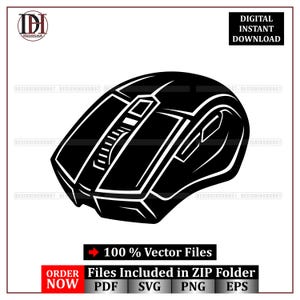 May include: A black and white vector graphic of a gaming mouse. The mouse has a scroll wheel, side buttons, and a sleek design. Text in the image reads "DIGITAL INSTANT DOWNLOAD" and "100% Vector Files". The image also includes the text "ORDER NOW" and file type icons.