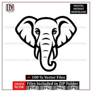 May include: A black and white elephant head vector graphic. The image includes the text "DIGITAL INSTANT DOWNLOAD" and "100% Vector Files". The bottom of the image includes the text "ORDER NOW" and file types: PDF, SVG, PNG, EPS.