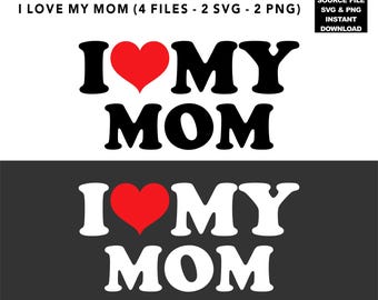 I Love Mom SVG: Heart Design for Cricut, Mother's Day (Digital Download