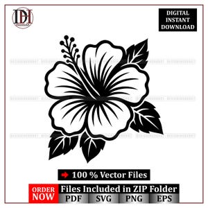May include: Black and white vector graphic of a hibiscus flower with leaves. The image includes the text "DIGITAL INSTANT DOWNLOAD" and "100% Vector Files". The image also includes the text "Files Included in ZIP Folder".