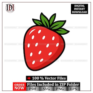 May include: A digital illustration of a ripe strawberry. The strawberry is red with white seeds and green leaves. Text includes "DIGITAL INSTANT DOWNLOAD" and "100% Vector Files".