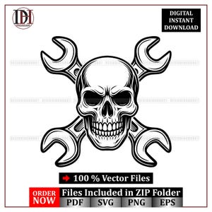 May include: Black and white digital graphic of a skull with crossed wrenches. The image includes the text "DIGITAL INSTANT DOWNLOAD", "100% Vector Files", and "Files Included in ZIP Folder" with file type icons.