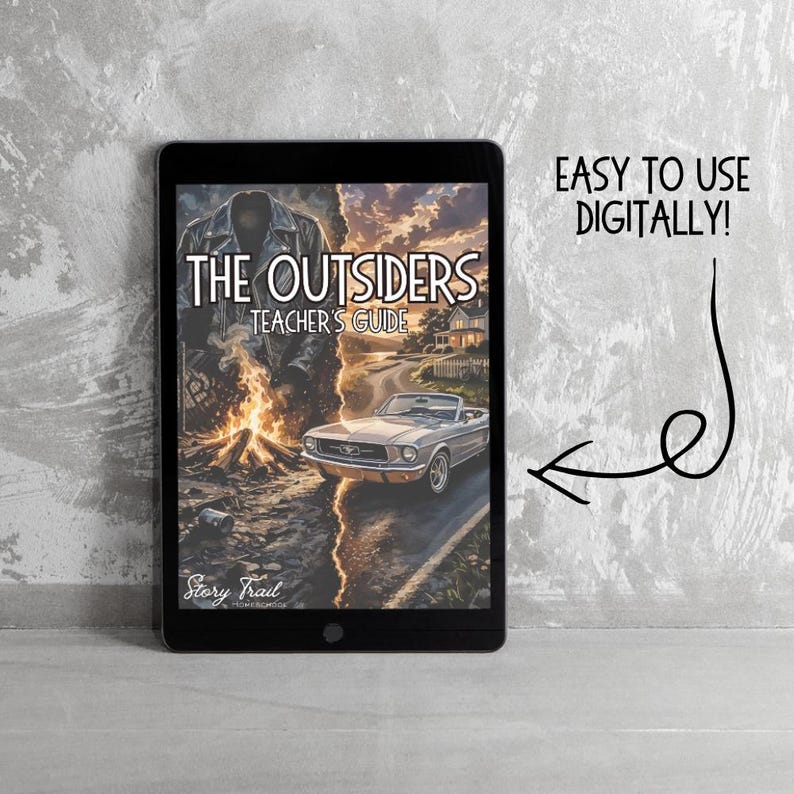 May include: A digital tablet displays "The Outsiders Teacher's Guide" book cover art. The cover features a vintage convertible car, a burning fire, and a jacket. The text "Easy to use digitally!" is written on the right side of the tablet.