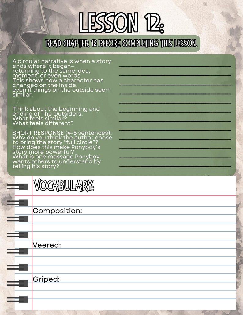 May include: A lesson worksheet with the title "Lesson 12" and instructions to read chapter 12. The worksheet includes questions about circular narratives, vocabulary, and the book "The Outsiders". The worksheet is spiral bound.