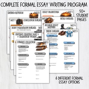 May include: A Complete Formal Essay Writing Program with 50+ student pages. The image shows 6 different formal essay options, including editing, revision, essay brainstorm, intro builder, conclusion builder, and body paragraph builder.