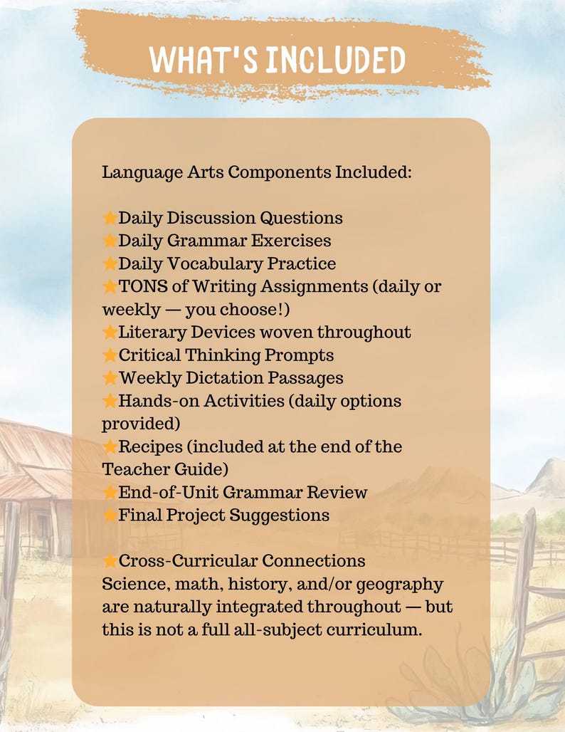 May include: A tan-colored graphic with the text "WHAT'S INCLUDED" at the top. The text lists language arts components, including discussion questions, grammar exercises, vocabulary practice, writing assignments, and more. A rural landscape is in the background.