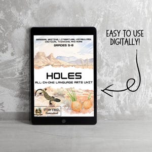 May include: A digital tablet displays a language arts unit for grades 5-8, titled "HOLES." The cover art features a desert landscape, a lizard, and onions. Text on the tablet reads "Easy to use digitally!" and "Story Trail Homeschool."