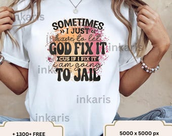 Deja que Dios lo arregle PNG • Diseño cristiano de sublimación atrevido (uso comercial)