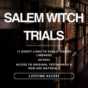 Puede incluir: Imagen con el texto "SALEM WITCH TRIALS" en blanco. Debajo, el texto dice "11 ENLACES DIRECTOS A BIBLIOTECAS PÚBLICAS EN LÍNEA, 50 PDF, ACCESO A TESTIMONIOS ORIGINALES Y NUEVOS MATERIALES, ACCESO DE POR VIDA."