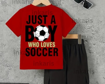 Just a Boy Who Loves Soccer PNG | Boys Soccer Graphic Design | Football Shirt PNG for Kids | Sport Lover Clipart | Instant Download