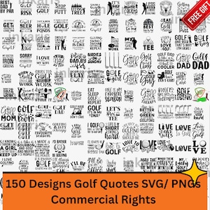May include: A collection of 150 black and white golf-themed SVG and PNG designs with various quotes. The designs feature golf balls, golf clubs, and golf carts. The text includes phrases like "Golf is my therapy", "Born to play golf", and "Golf Dad".