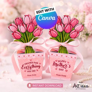 May include: Two pink tulip bouquets in decorative boxes with pink ribbons. The boxes read "Thanks for Everything You Do" and "Happy Mother's Day". The image also includes the text "Edit with Canva" and "Instant Download".
