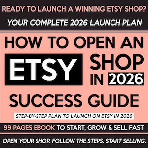 Sell on Etsy 2026 - Etsy Shop Setup & Business Planner, How to Start an Etsy Shop, Success Guide for Beginners, Open a Shop and Grow Sales