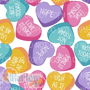 May include: A repeating pattern of colorful heart-shaped candies with various phrases. The candies are in shades of pink, purple, yellow, and teal, with phrases like "Nope," "Love Stinks," and "Not Today" in white text.