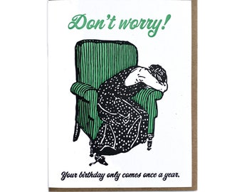 Don't Worry Birthday Greeting Card