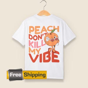 Camiseta "No mates mi vibra" de melocotón, camiseta gráfica unisex, camiseta con vibras de verano, moda casual, regalo para amigos, regalos para él, regalos para ella