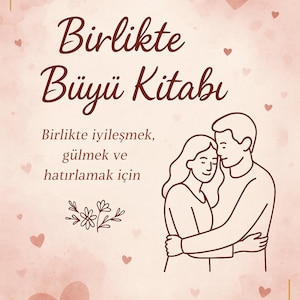 Çiftler İçin Dijital Aşk Kitabı – Birlikte Büyü Planlayıcısı | Romantik Etkinlikler, İlişki Testleri ve Notlar