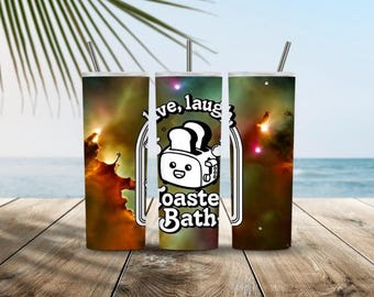 Dark Humor Live Laugh Toaster Bath 20oz tumbler