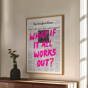 What If It All Works Out - Posterdruck, motivierende Typografie Wandkunst, trendiges ästhetisches Zitat, Zeitungsdruck im Vintage-Stil