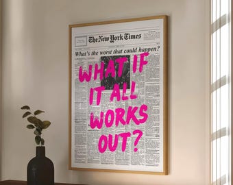 ¿Y si todo sale bien? - Póster impreso, arte mural con tipografía motivacional, cita estética moderna, impresión de periódico estilo vintage.