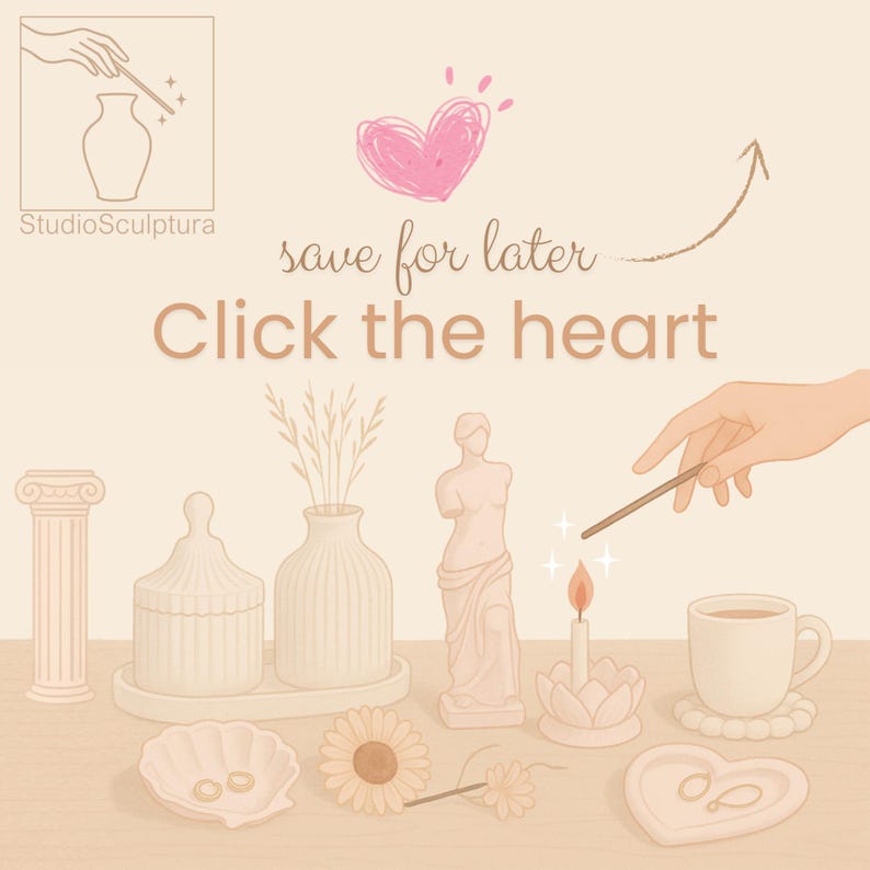 May include: Illustration of various decorative items, including a vase, statue, candle, and cup, arranged on a table. The image includes the text "save for later" and "Click the heart". The StudioSculptura logo is also present.