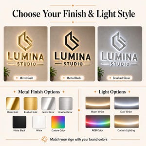May include: A custom signage display featuring the text LUMINA STUDIO with a geometric logo. The image shows three finish examples: mirror gold, matte black, and brushed silver. It includes a chart of metal finishes and light color options.