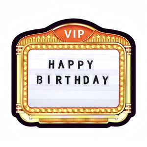 May include: A marquee-style sign with a black border, gold trim, and the word "VIP" in orange at the top. The sign displays "HAPPY BIRTHDAY" in black letters on a white background, perfect for a birthday celebration.