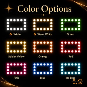 May include: A digital chart titled Color Options displaying nine rectangular LED light arrangements in white, warm white, green, golden yellow, orange, red, pink, blue, and ice blue. Each color is labeled with its corresponding name below the light.