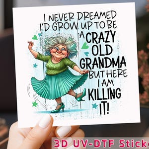 Funny Grandma UV DTF Decal: Crazy Old Lady Waterproof Sticker