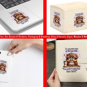 May include: A variety of items featuring a cartoon owl with a coffee cup and the text "Do you ever wake up and just think... I'm not ready for this SHIT." Products include a laptop sticker, a wooden box, a phone case, and a planner.