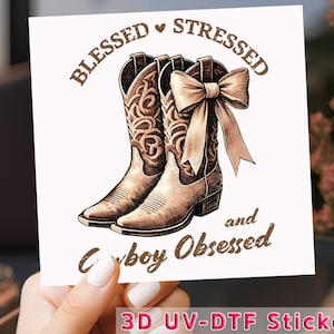 Blessed Stressed Cowboy Boots UV DTF Sticker - Cup Wrap Decal