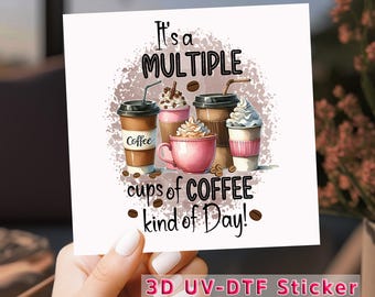 Coffee Lover Funny UV DTF, Multiple Cups Decal, Caffeine Addict Transfer, Ready to Press, Waterproof Print, DIY Tumbler Wrap