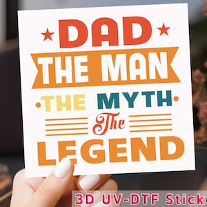 Dad The Man Myth Legend UV DTF Transfer, Bold Father Quote Wrap, Uv Dtf Cup Design, Retro Color Statement Sticker
