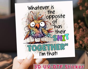 Crazy Bird UV DTF, No Life Together Quote, DTF Transfer, Uv Dtf Cup Wrap, Ready to Press, Waterproof Sticker, Funny Messy Life Gift