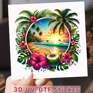 May include: A square sticker featuring a tropical beach scene within a circular frame. Palm trees, hibiscus flowers, and a coconut drink surround the image. The text "3D UV-DTF Sticker" is at the bottom.