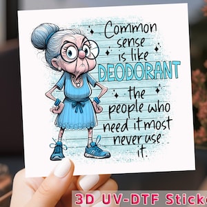 Sassy Grandma UV DTF Sticker: Common Sense Humor, Waterproof Tumbler Wrap