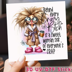 Crazy Coffee Lady UV DTF Sticker: Sassy Quote Cup Decal