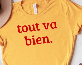 Camiseta Tout va bien, Camiseta francesa, Camiseta de París, Cita francesa, Camiseta con refranqueo francés, Regalo francés, Camiseta estilo parisino, De moda