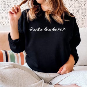 Santa Barbara sweatshirt, Santa Barbara Shirt, California shirt, Santa Barbara gift, Santa Barbara, Group Matching Vacation Shirt