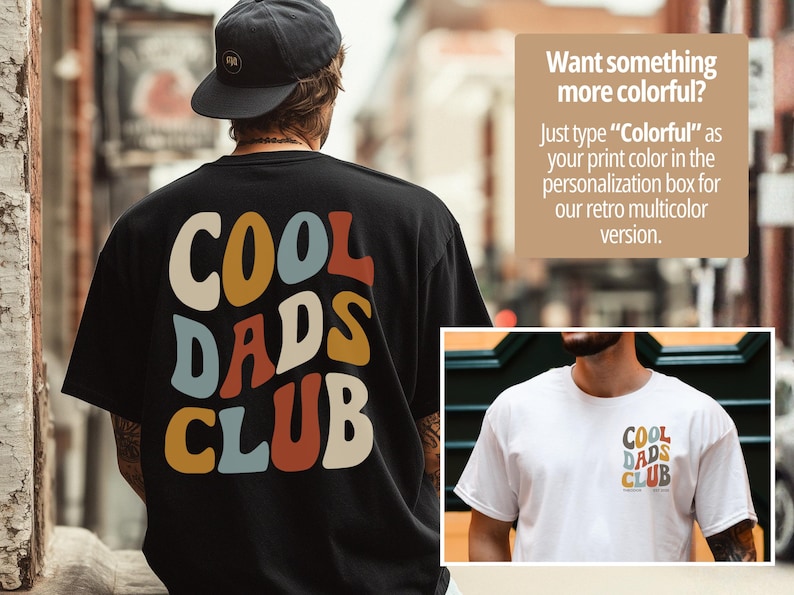 May include: Black t-shirt with the words "COOL DADS CLUB" in a retro font on the back. The text is in various colors, including yellow, blue, orange, and white. A smaller image shows a white t-shirt with the same design.
