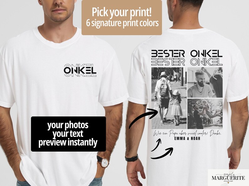 May include: White t-shirt with the word "ONKEL" in a stylized font on the front. The back features a photo collage with the words "BESTER ONKEL" and text in German. The shirt allows for photo and text customization.