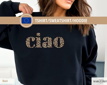 Ciao Leopard Print Shirt or Sweatshirt, Italian Shirt, Retro Ciao Bella Sweatshirt, Italy Lover Crewneck, Trendy Travel Gift for Women