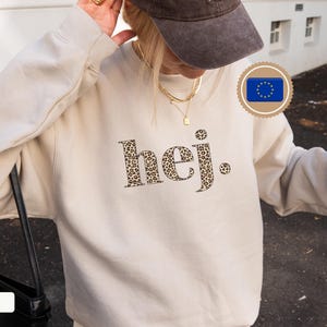 Hej Leopard Print Sweatshirt Shirt or Hoodie • Scandinavian Style Statement Shirt • Minimalist Nordic Gift • Trendy Oversized Jumper for Her