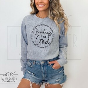Goodness Of God Christian Design: Faith T-Shirt, Wall Art (Digital Download)