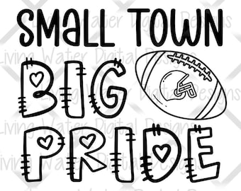 Small Town Big Pride Football SVG PNG: Hometown Sports Shirt Design